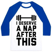 I DESERVE A NAP AFTER THIS UNISEX CLASSIC BASEBALL TEE
