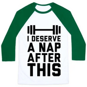 I DESERVE A NAP AFTER THIS UNISEX CLASSIC BASEBALL TEE