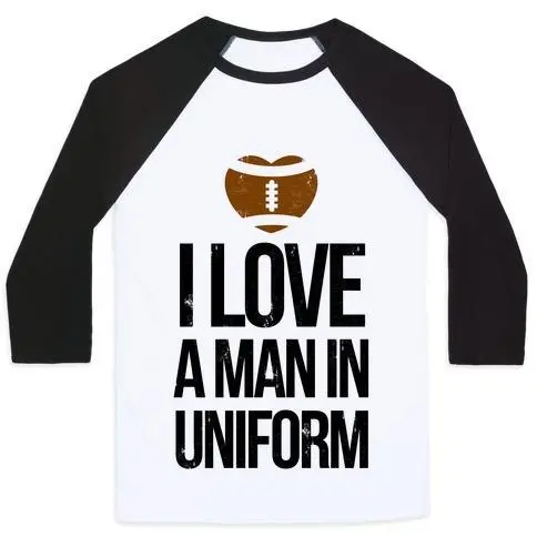 I LOVE A MAN IN UNIFORM（足球版）男女通用经典棒球 T 恤